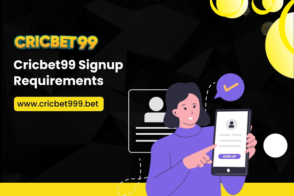 Cricbet99 Signup Requirements