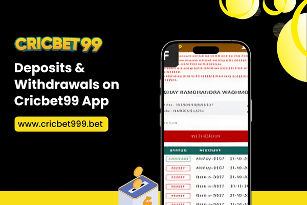 Deposits & Withdrawals on Cricbet99 App