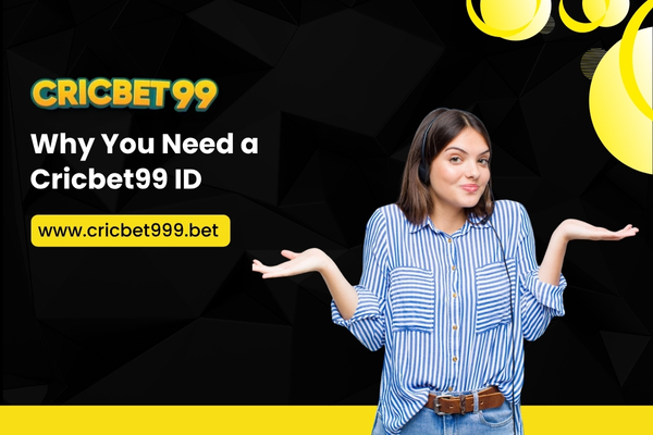 Why You Need a Cricbet99 ID